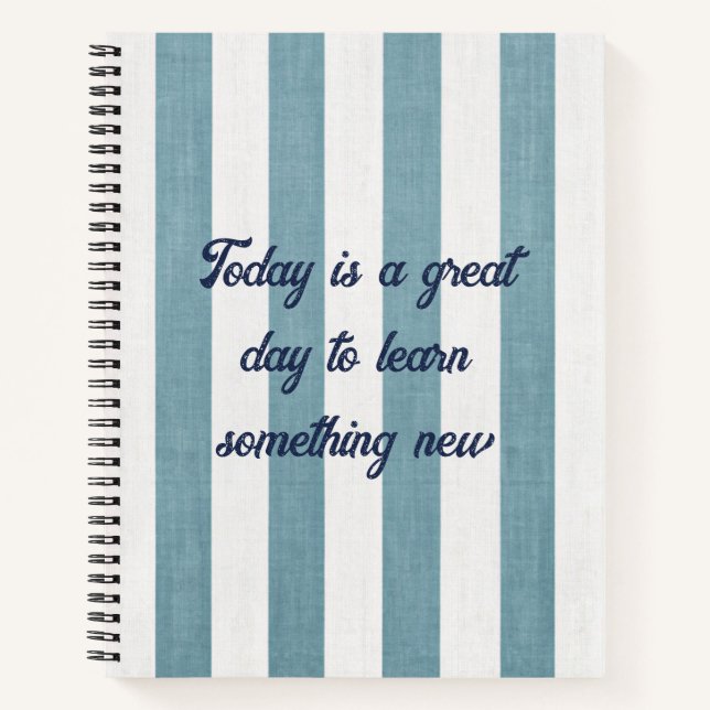 Today Is a Great Day to Learn Something New Notebook (Front)