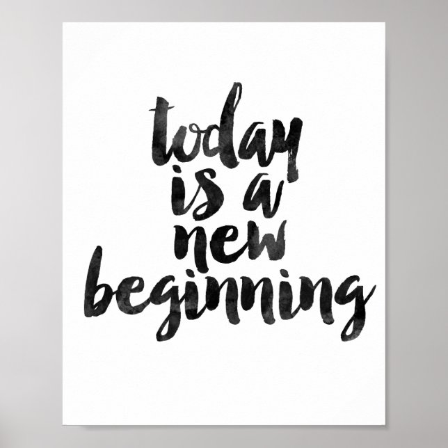 Today Is A New Beginning Poster (Front)