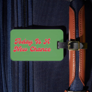 Today Is A New Chance New Year's Day 2024 Luggage Tag