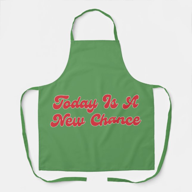 Today Is A New Chance New Year's Day  Apron (Front)
