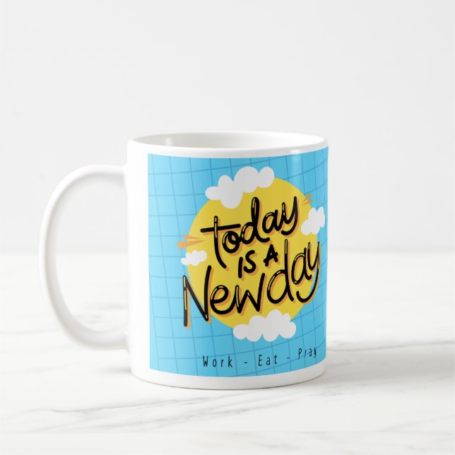 Today Is A New Day Coffee Mug (Left)