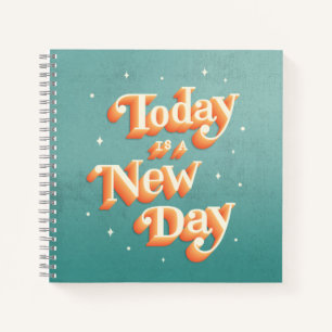 Today is a New Day Spiral Notebook
