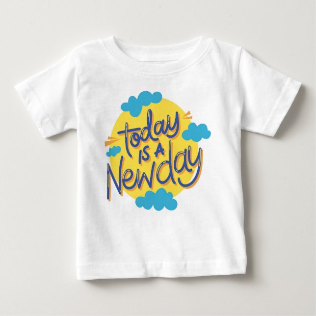 Today Is a New Day: Tiny Fresh Start Edition Baby T-Shirt (Front)