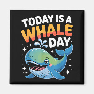 Today Is A Whale Day Cute Cartoon Ocean Animal Wat Magnet