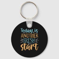 Today Is Another Fresh Start Motivational Quote