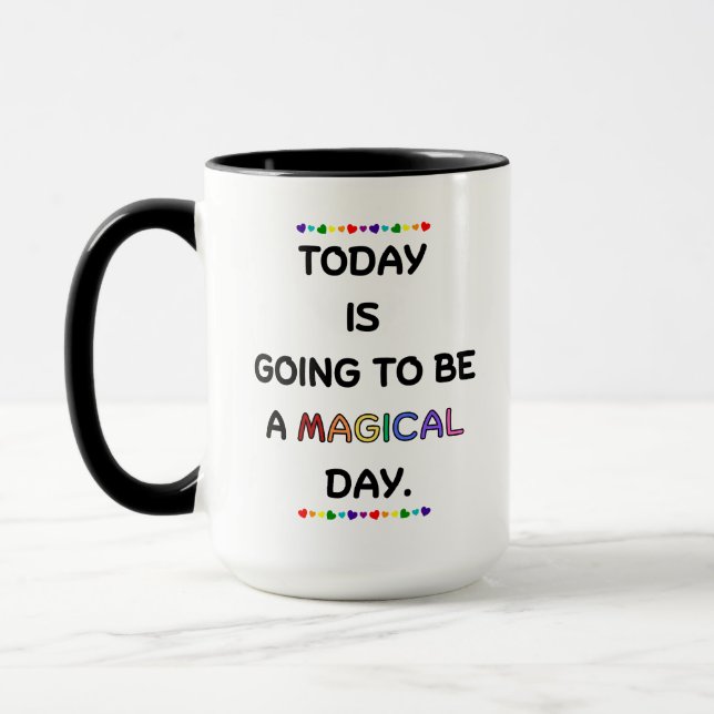 Today Is Going To Be…Mug Mug (Left)