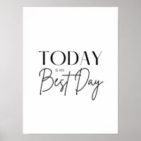 Today is My Best Day Motivational Quote B & W