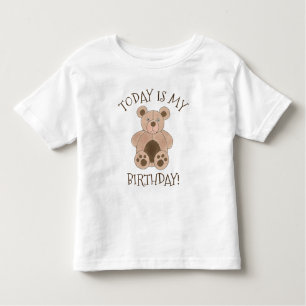 Today Is My Birthday Brown Plush Teddy Bear Toddler T-Shirt