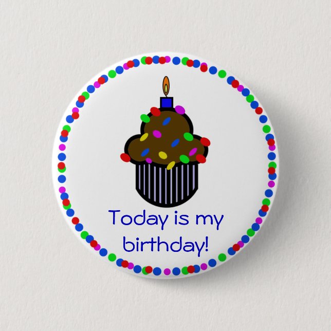 Today is my birthday! Button (Front)