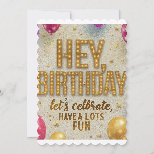 Today, is my birthday let's celebrate and have fun invitation (Front)