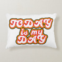 Today is my day