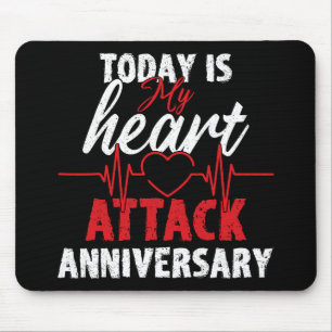 Today Is My Heart Attack Anniversary Heart Health Mouse Pad