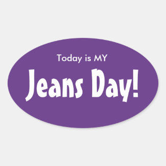 Today is MY Jeans Day Stickers - Purple Oval