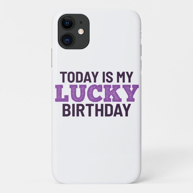Today is my lucky birthday Case-Mate iPhone case (Back)