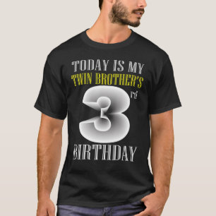 Today Is My Twin Brother's 3rd Birthday Party 3 Ye T-Shirt