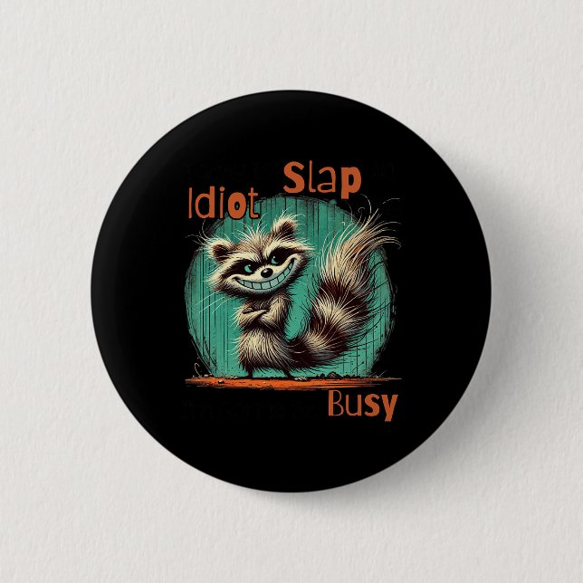Today Is Slap An Idiot Day I'm Gonna Be Busy  6 Cm Round Badge (Front)