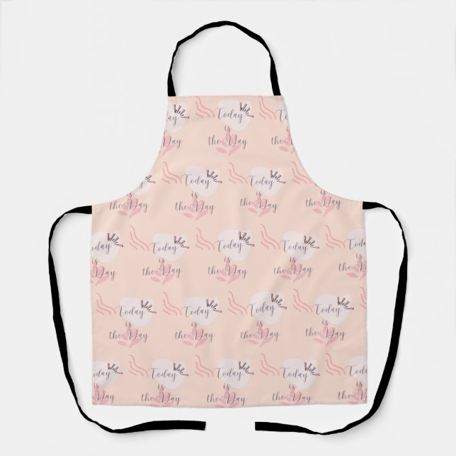 Today Is The Day Apron (Front)