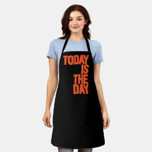 Today is the day apron