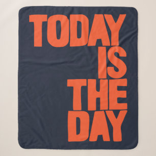 Today is the day sherpa blanket