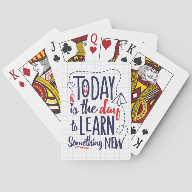 Today Is The Day To Learn Something New Playing Cards (Back)