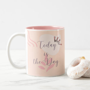 Today is the Day Two-Tone Coffee Mug