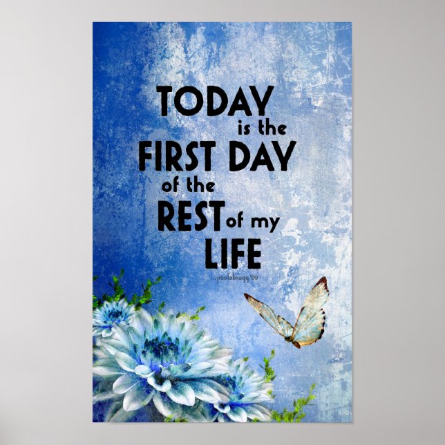 Today is the First Day of the Rest of my Life Poster (Front)