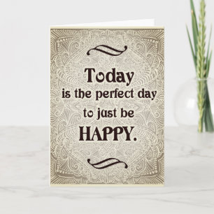 Today is the perfect day - Positive Quote´s Card