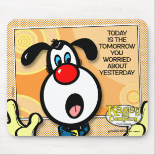 Today Is The Tomorrow Mouse Pad