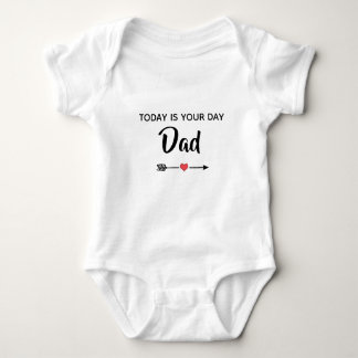 Today Is Your Day Dad Baby Jumpsuit