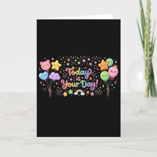 Today Is Your Day Kawaii Balloons Card