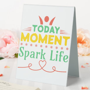 Today Moment, Spark Life