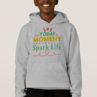 Today Moment, Spark Life