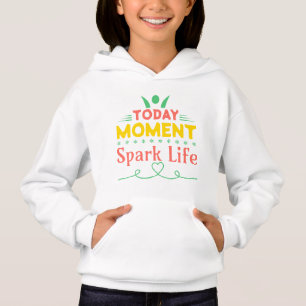 Today Moment, Spark Life