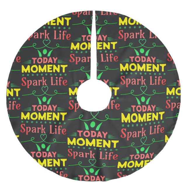 Today Moment, Spark Life Brushed Polyester Tree Skirt (Front)