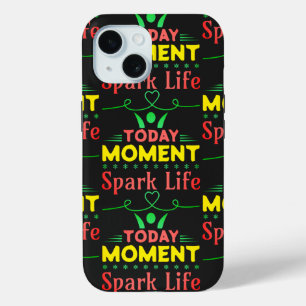 Today Moment, Spark Life iPhone 15 Case