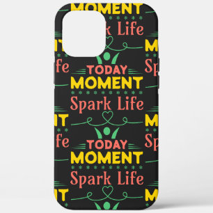 Today Moment, Spark Life iPhone 12 Pro Max Case