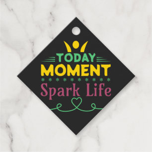 Today Moment, Spark Life Favour Tags