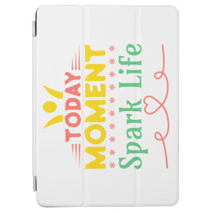 Today Moment, Spark Life iPad Air Cover