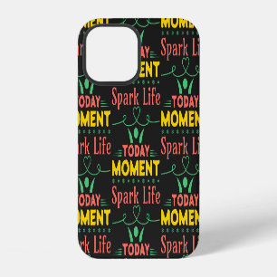 Today Moment, Spark Life iPhone 12 Case