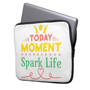 Today Moment, Spark Life Laptop Sleeve