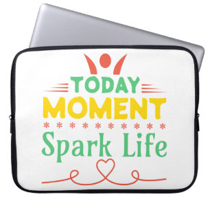 Today Moment, Spark Life Laptop Sleeve