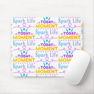 Today Moment, Spark Life Mouse Pad
