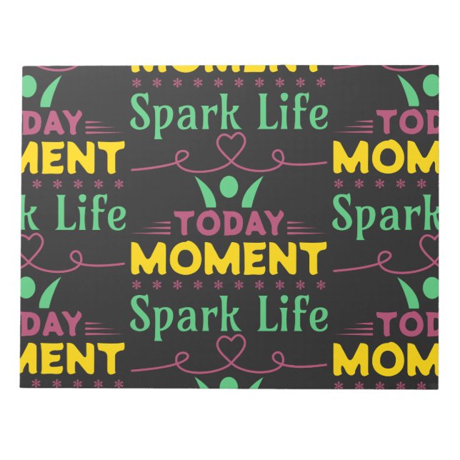 Today Moment, Spark Life Notepad (Front)