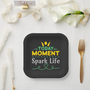Today Moment, Spark Life Paper Plate