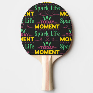Today Moment, Spark Life Ping Pong Paddle