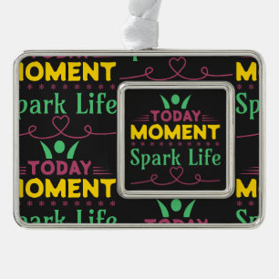 Today Moment, Spark Life Silver Plated Framed Ornament