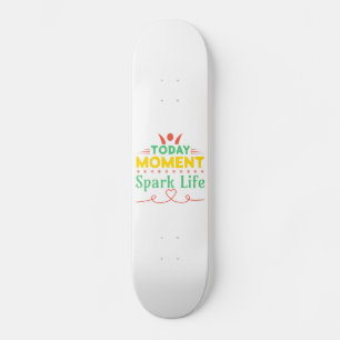 Today Moment, Spark Life Skateboard