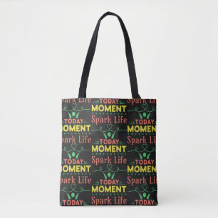 Today Moment, Spark Life Tote Bag