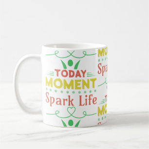 Today Moment, Spark Life Tote Bag Coffee Mug