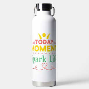 Today Moment, Spark Life Water Bottle